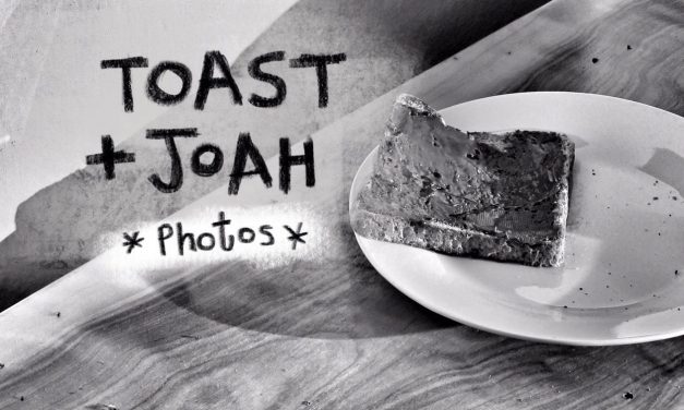 Joah and the Toast